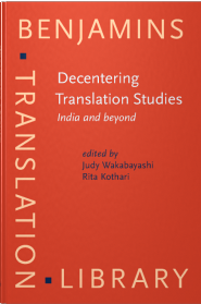 Decentering Translation Studies: India and Beyond